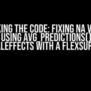 Cracking the Code: Fixing NA Values When Using avg_predictions() from marginaleffects with a Flexsurv Model