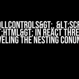 <ScrollControls>, <Scroll>, and <Html> in React Three Fiber: Unraveling the Nesting Conundrum